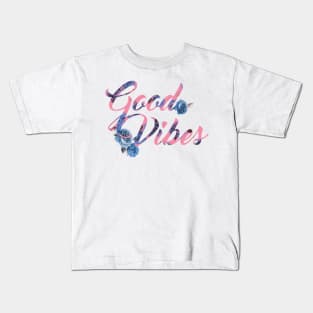 Good Vibes Kids T-Shirt